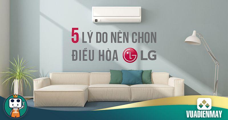 5 LÝ DO NÊN MUA NGAY ĐIỀU HÒA LG
