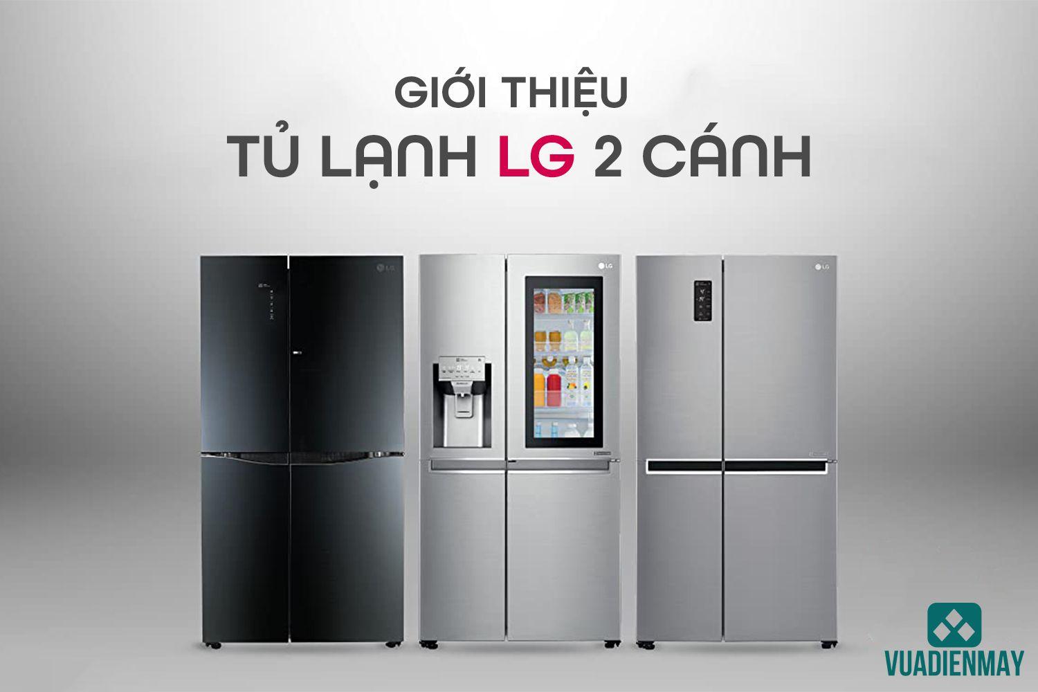 GIỚI THIỆU TỦ LẠNH LG 2 CÁNH