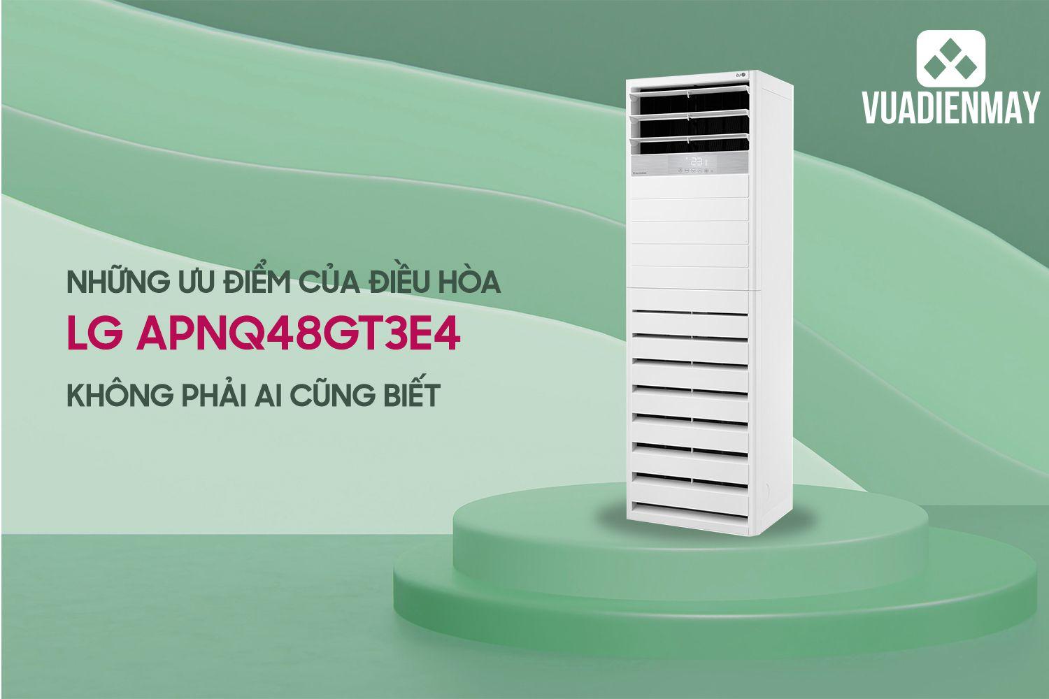 NHỮNG ƯU ĐIỂM CỦA ĐIỀU HÒA LG APNQ48GT3E4 KHÔNG PHẢI AI CŨNG BIẾT