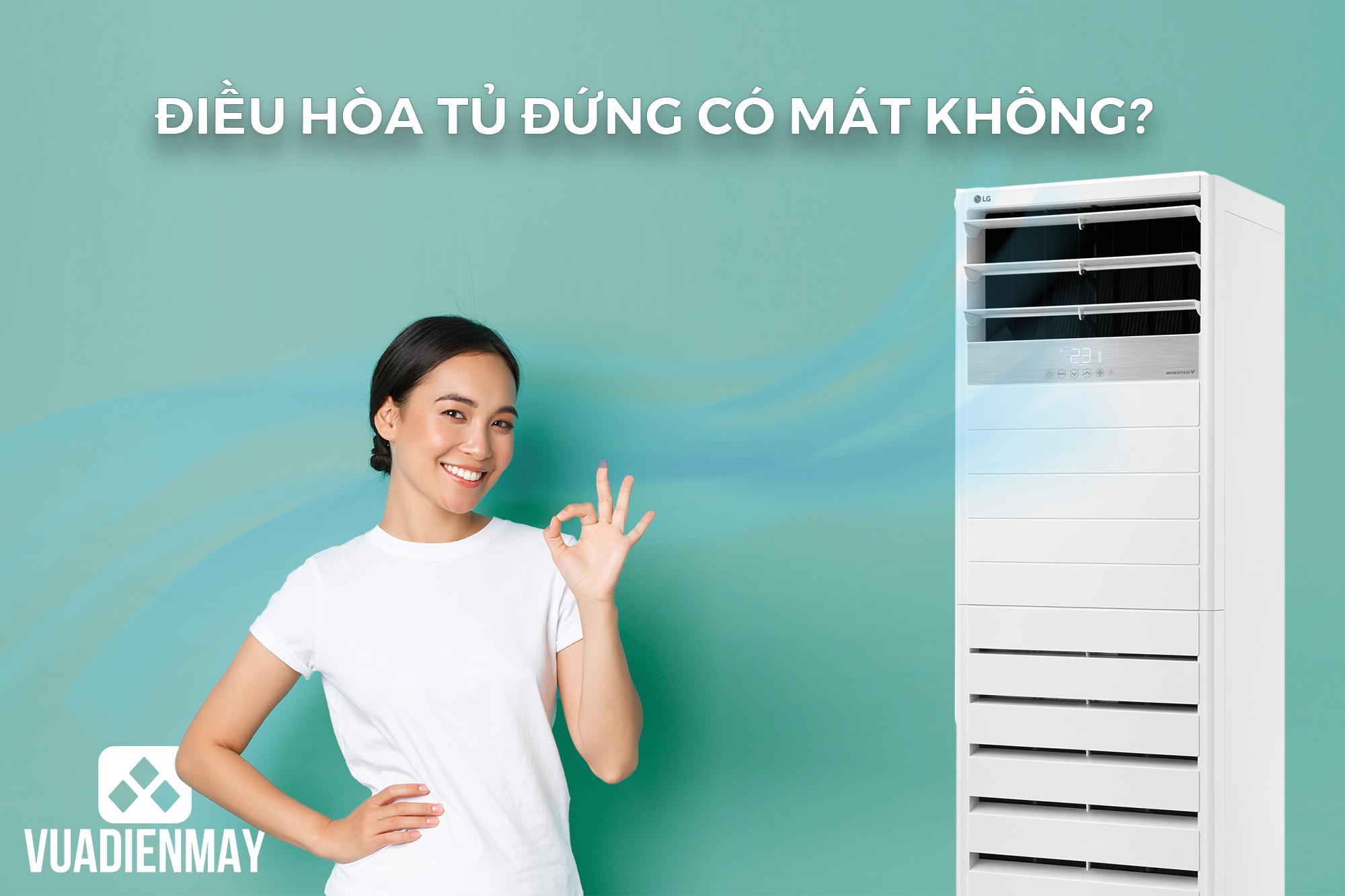 ĐIỀU HÒA TỦ ĐỨNG CÓ MÁT KHÔNG?