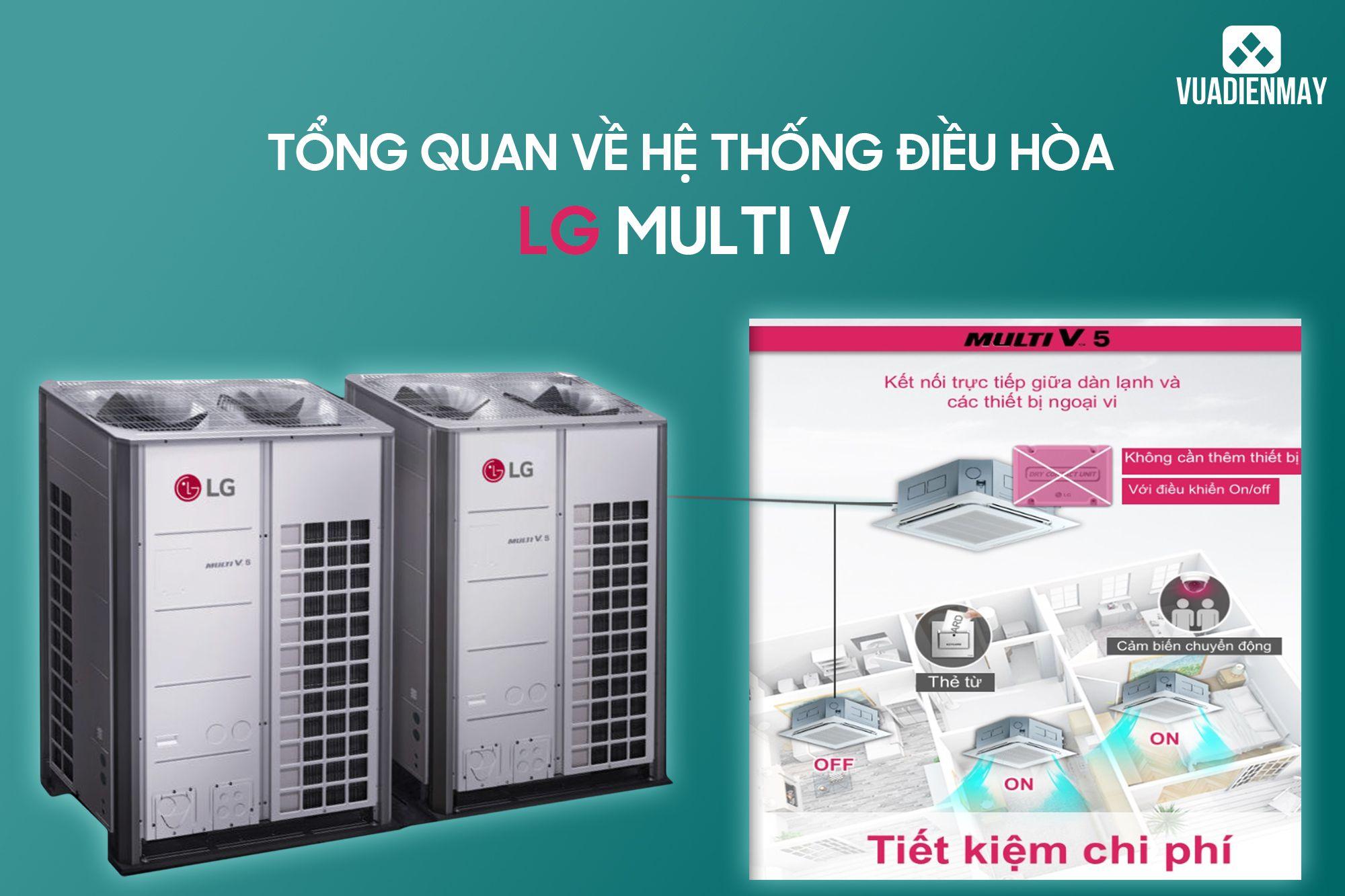 TỔNG QUAN VỀ HỆ THỐNG ĐIỀU HÒA LG MULTI V 