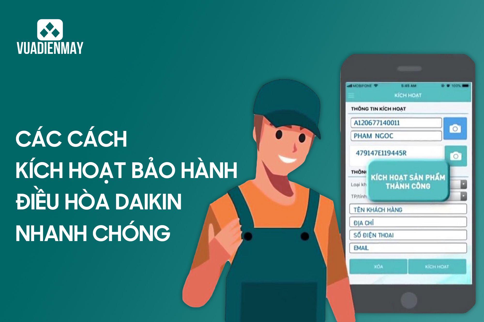 CÁC CÁCH KÍCH HOẠT BẢO HÀNH ĐIỀU HÒA DAIKIN NHANH CHÓNG