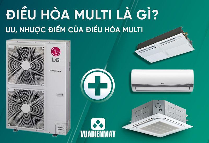 Điều hòa multi là gì? Ưu, nhược điểm của điều hòa Multi