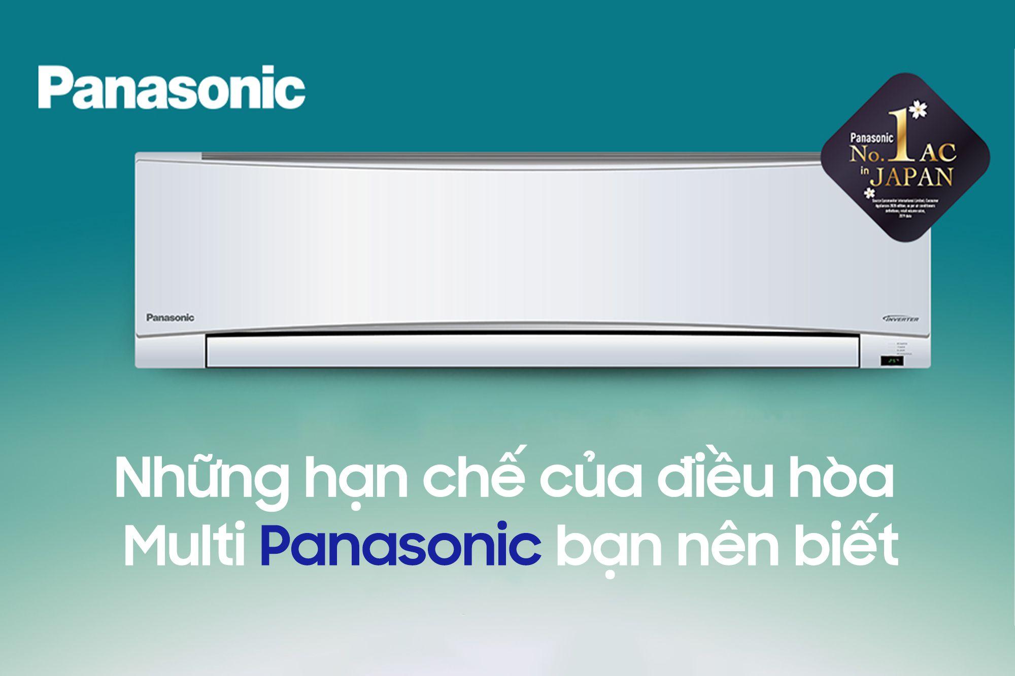 NHỮNG HẠN CHẾ CỦA ĐIỀU HÒA MULTI PANASONIC BẠN NÊN BIẾT