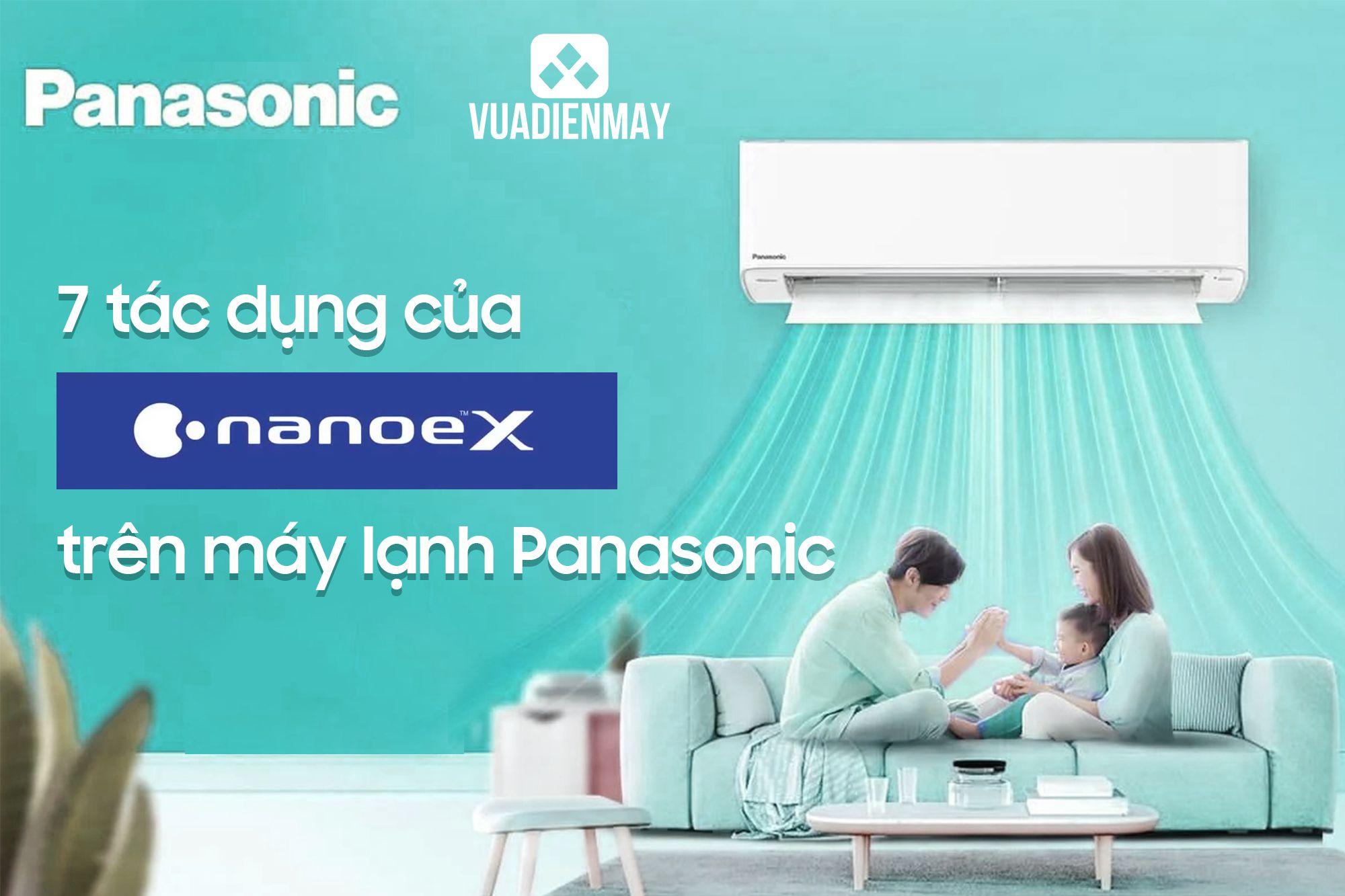 7 TÁC DỤNG CỦA NANOE™ X TRÊN MÁY LẠNH PANASONIC 