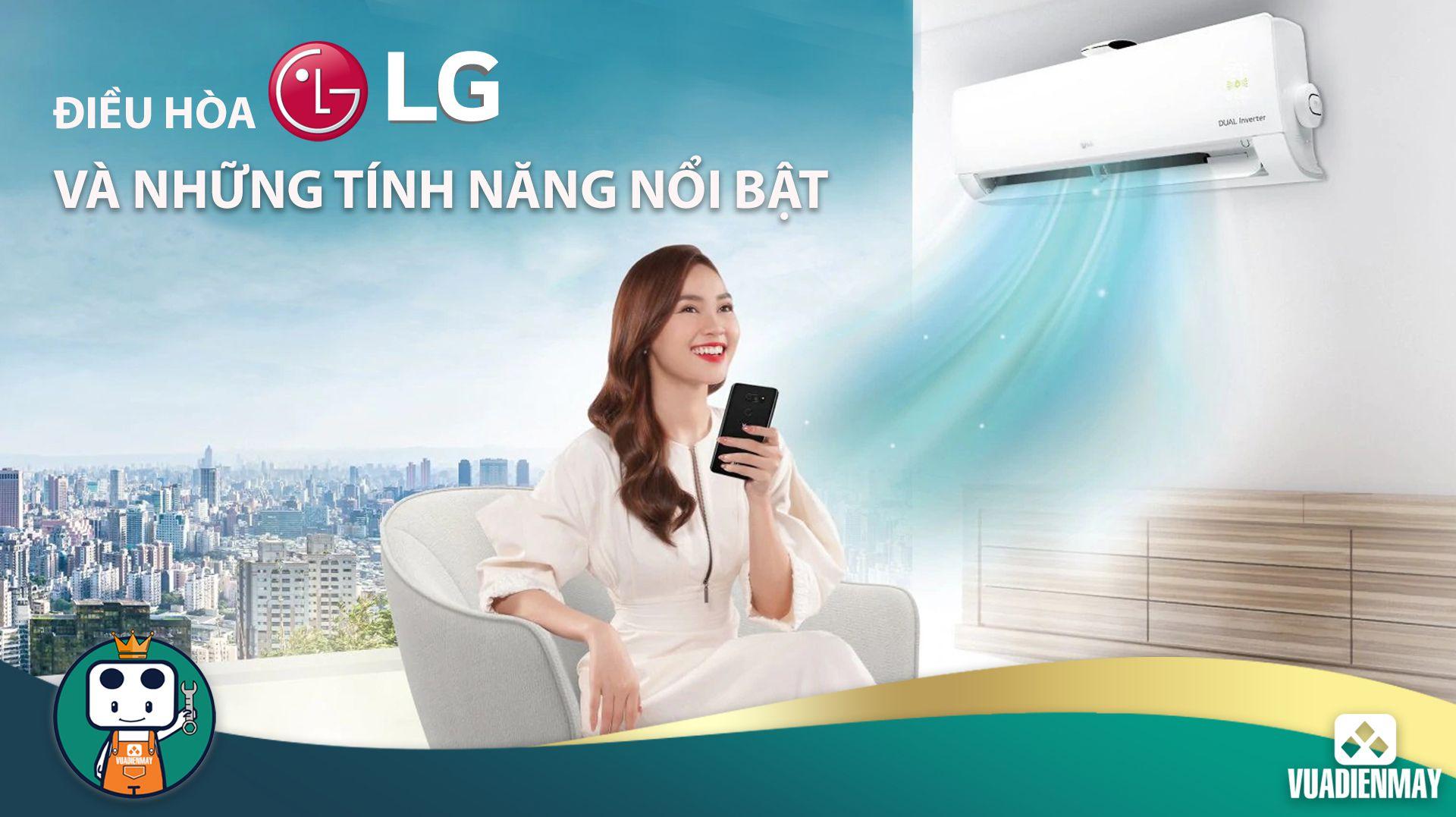 ĐIỀU HÒA TREO TƯỜNG LG VÀ NHỮNG TÍNH NĂNG NỔI BẬT