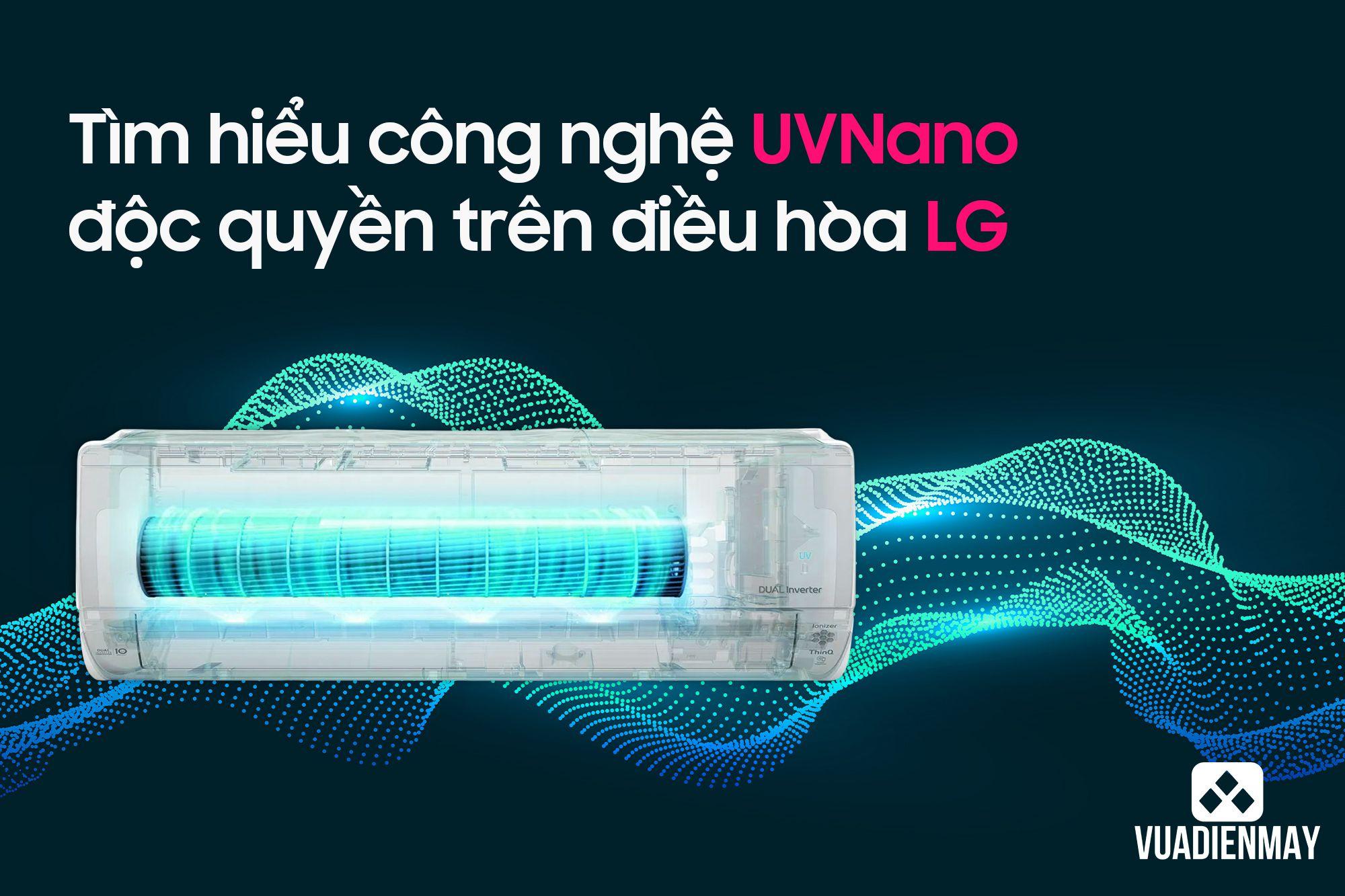 TÌM HIỂU CÔNG NGHỆ UV NANO ĐỘC QUYỀN TRÊN ĐIỀU HÒA LG