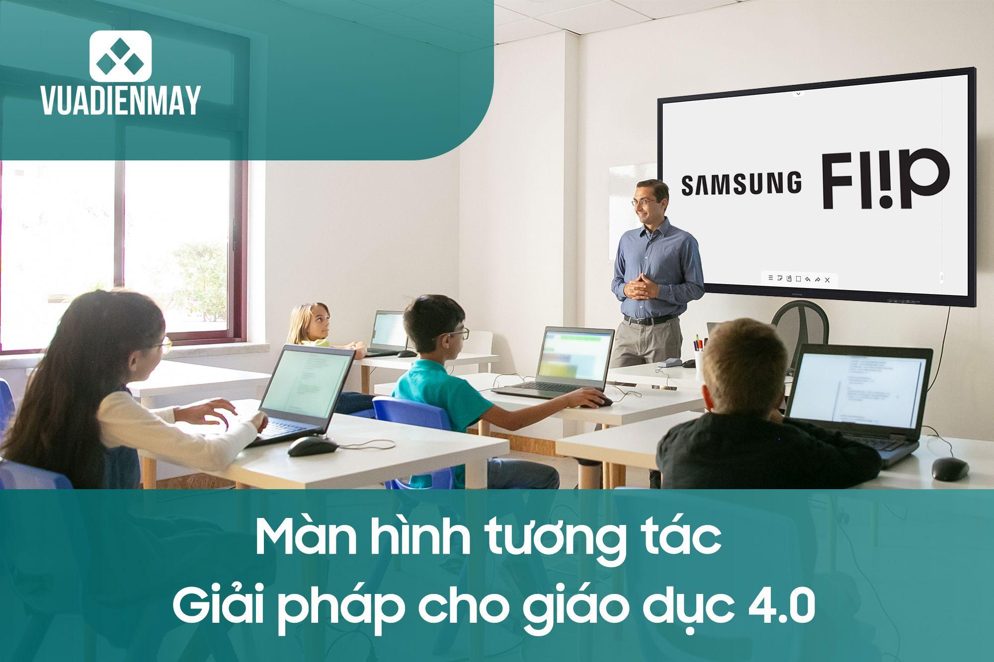 MÀN HÌNH TƯƠNG TÁC - GIẢI PHÁP CHO GIÁO DỤC 4.0