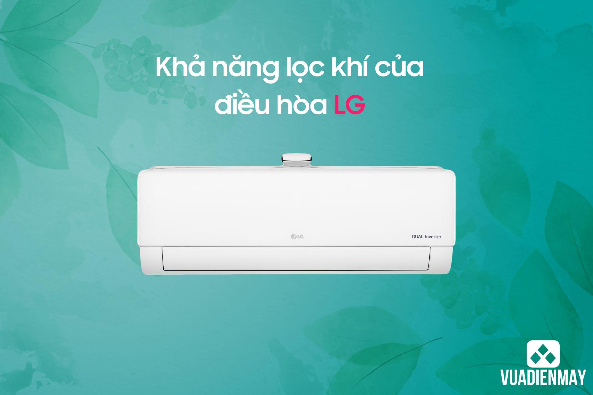 KHẢ NĂNG LỌC KHÍ CỦA ĐIỀU HÒA LG