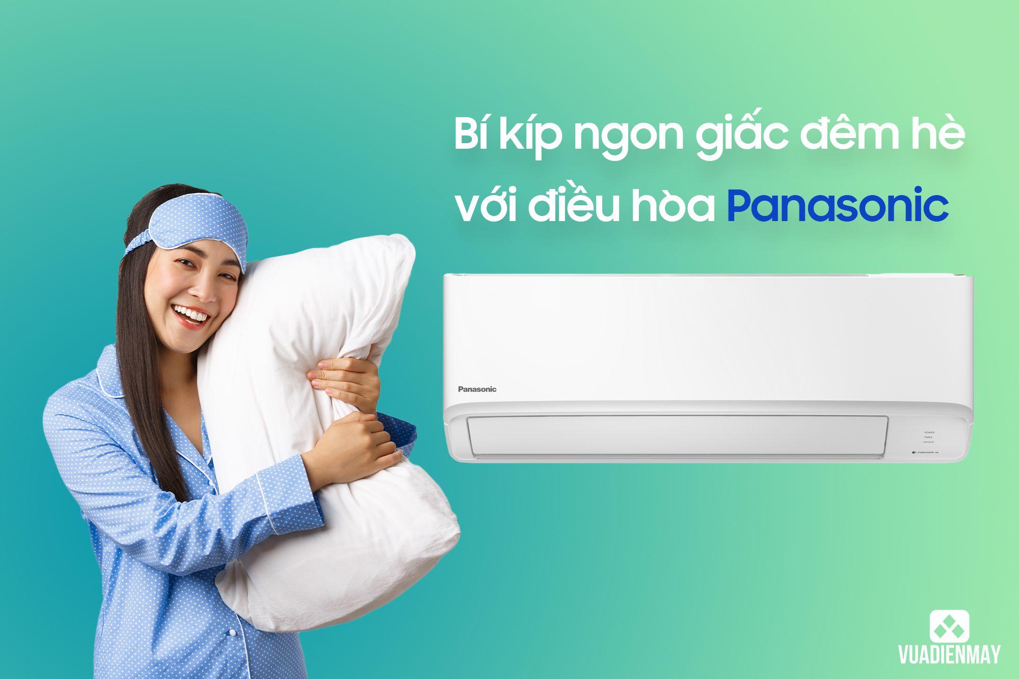 BÍ KÍP NGON GIẤC ĐÊM HÈ VỚI ĐIỀU HÒA PANASONIC