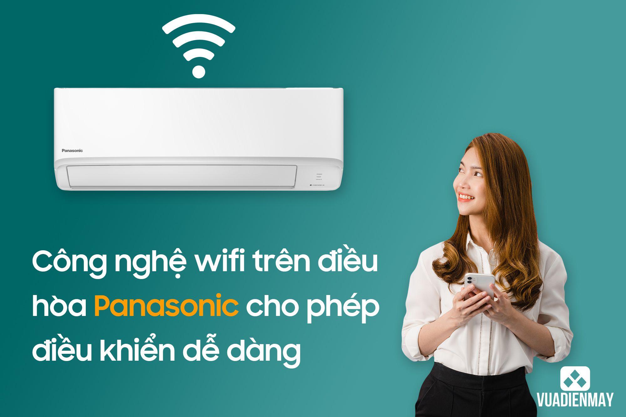 CÔNG NGHỆ WIFI TRÊN ĐIỀU HÒA PANASONIC CHO PHÉP ĐIỀU KHIỂN DỄ DÀNG