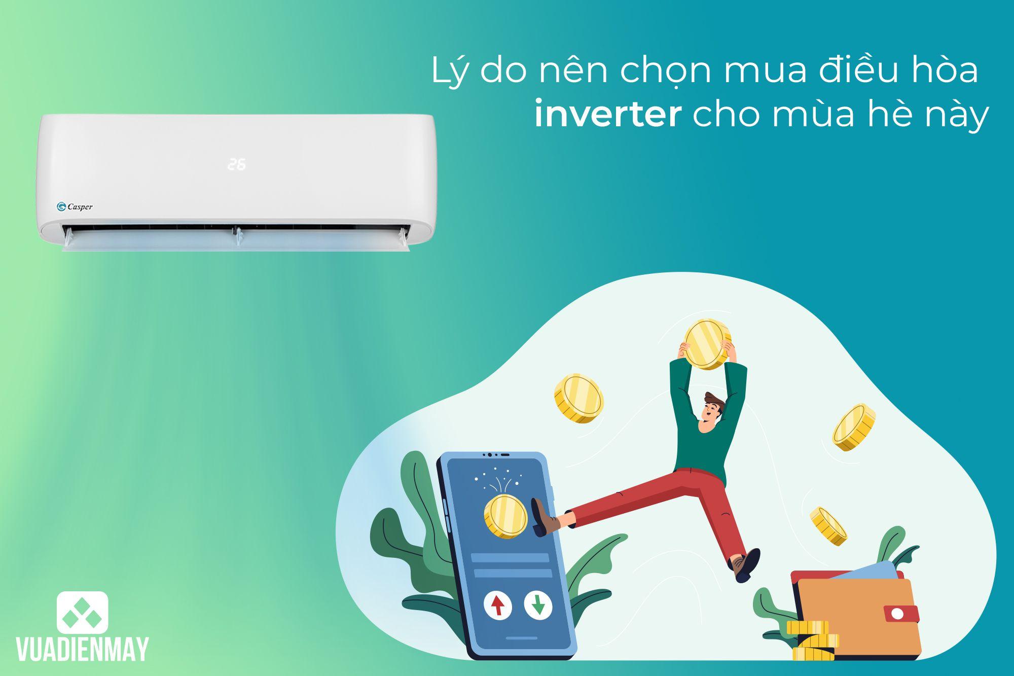 LÝ DO NÊN CHỌN MUA ĐIỀU HÒA INVERTER CHO MÙA HÈ NÀY?