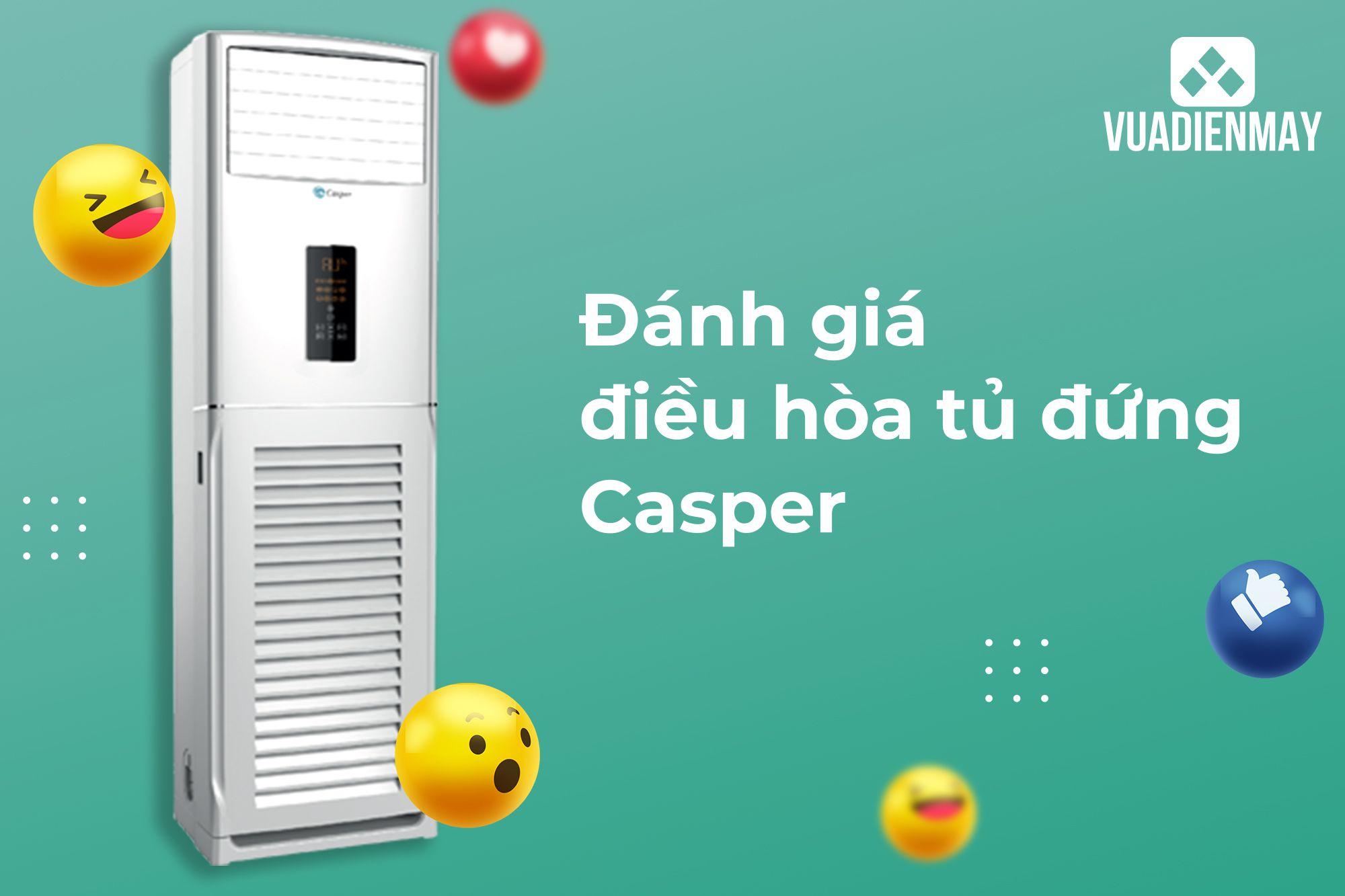 ĐÁNH GIÁ ĐIỀU HÒA TỦ ĐỨNG CASPER 
