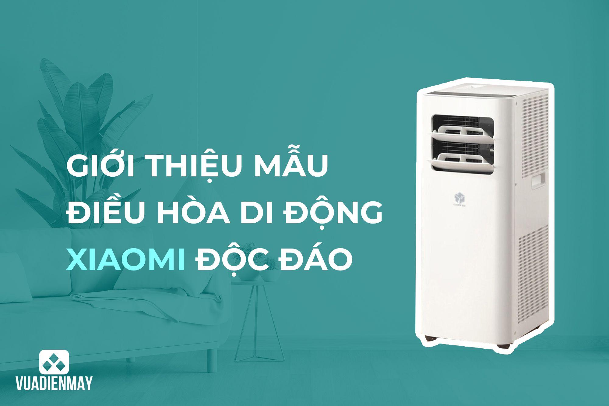 GIỚI THIỆU MẪU ĐIỀU HÒA DI ĐỘNG XIAOMI ĐỘC ĐÁO