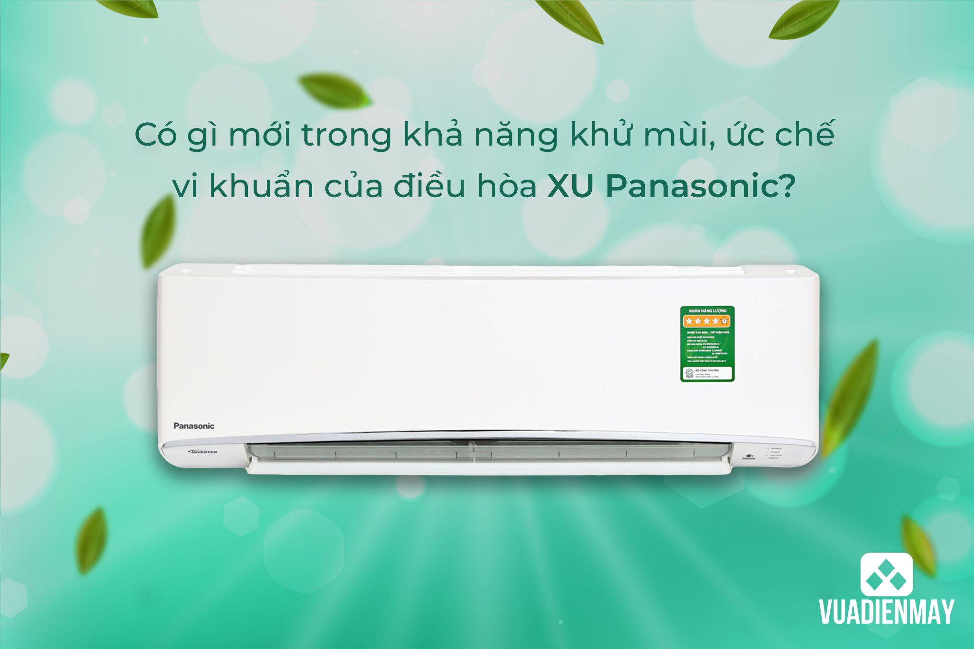 CÓ GÌ MỚI TRONG KHẢ NĂNG KHỬ MÙI, ỨC CHẾ VI KHUẨN CỦA ĐIỀU HÒA XU PANASONIC? 