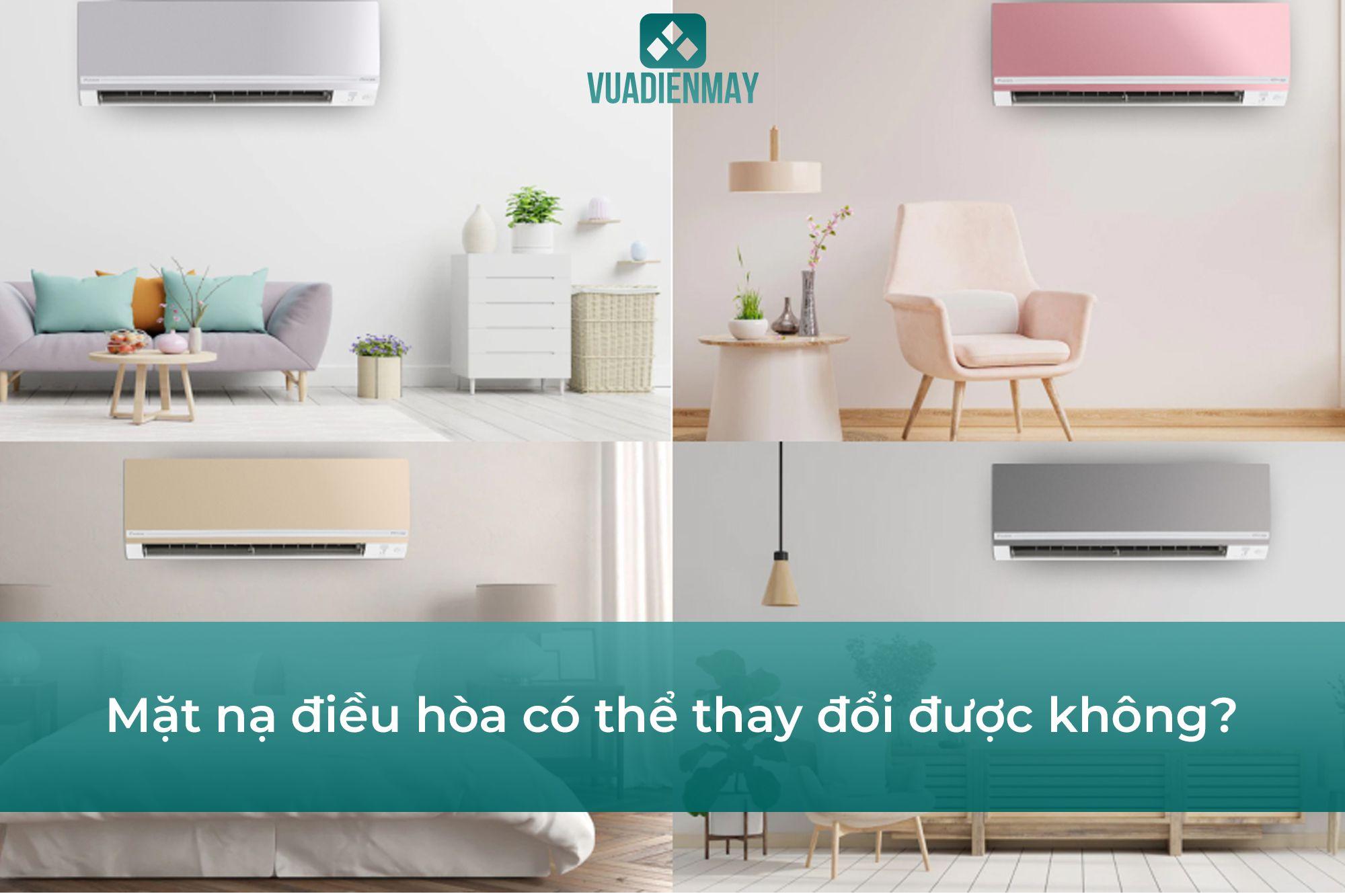 MẶT NẠ ĐIỀU HÒA CÓ THỂ THAY ĐỔI ĐƯỢC KHÔNG?