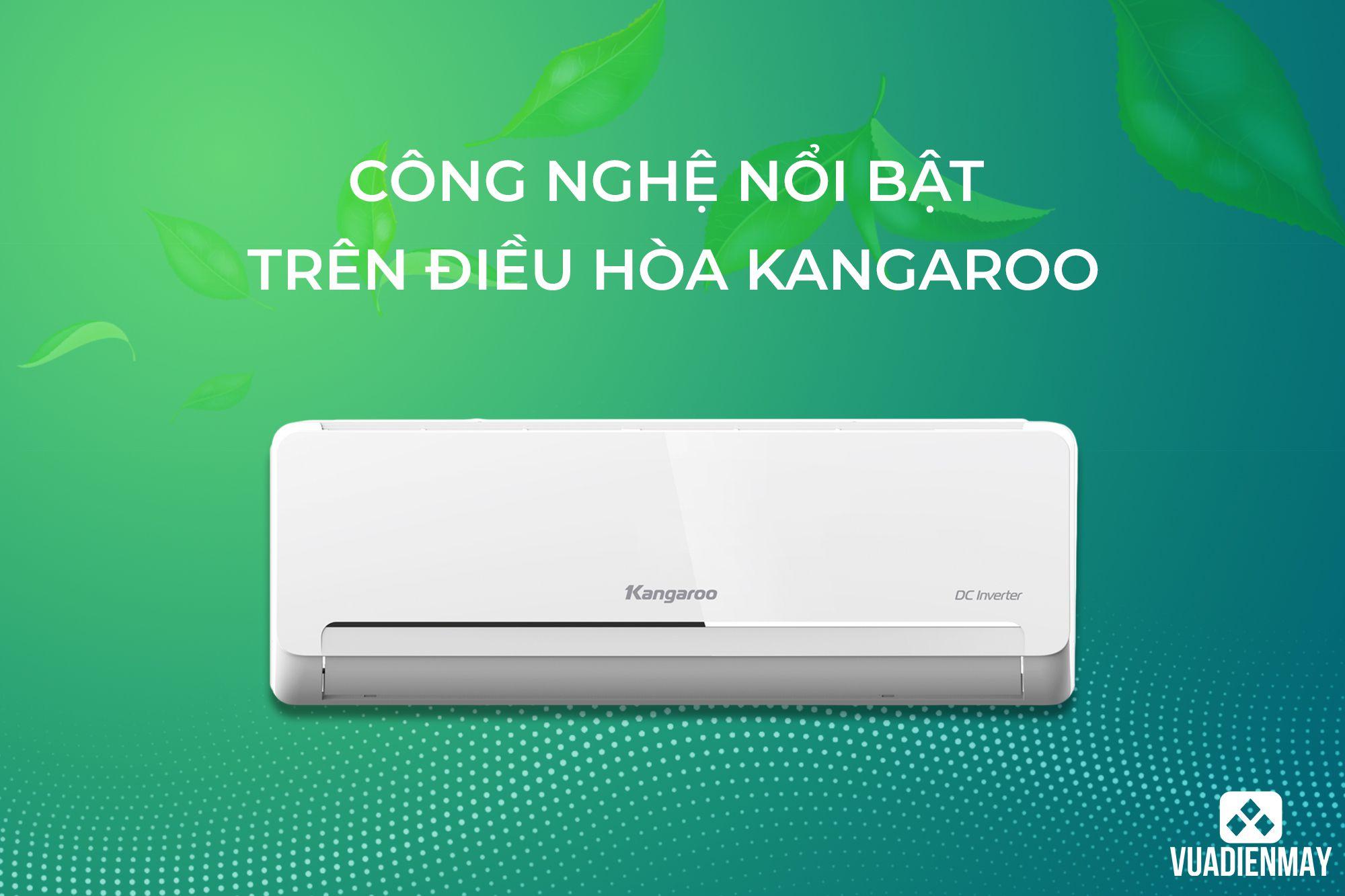 CÔNG NGHỆ NỔI BẬT TRÊN ĐIỀU HÒA KANGAROO