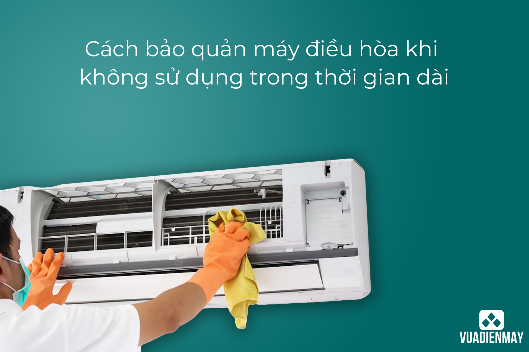 bảo quản máy điều hòa khi không sử dụng trong thời gian dài 1