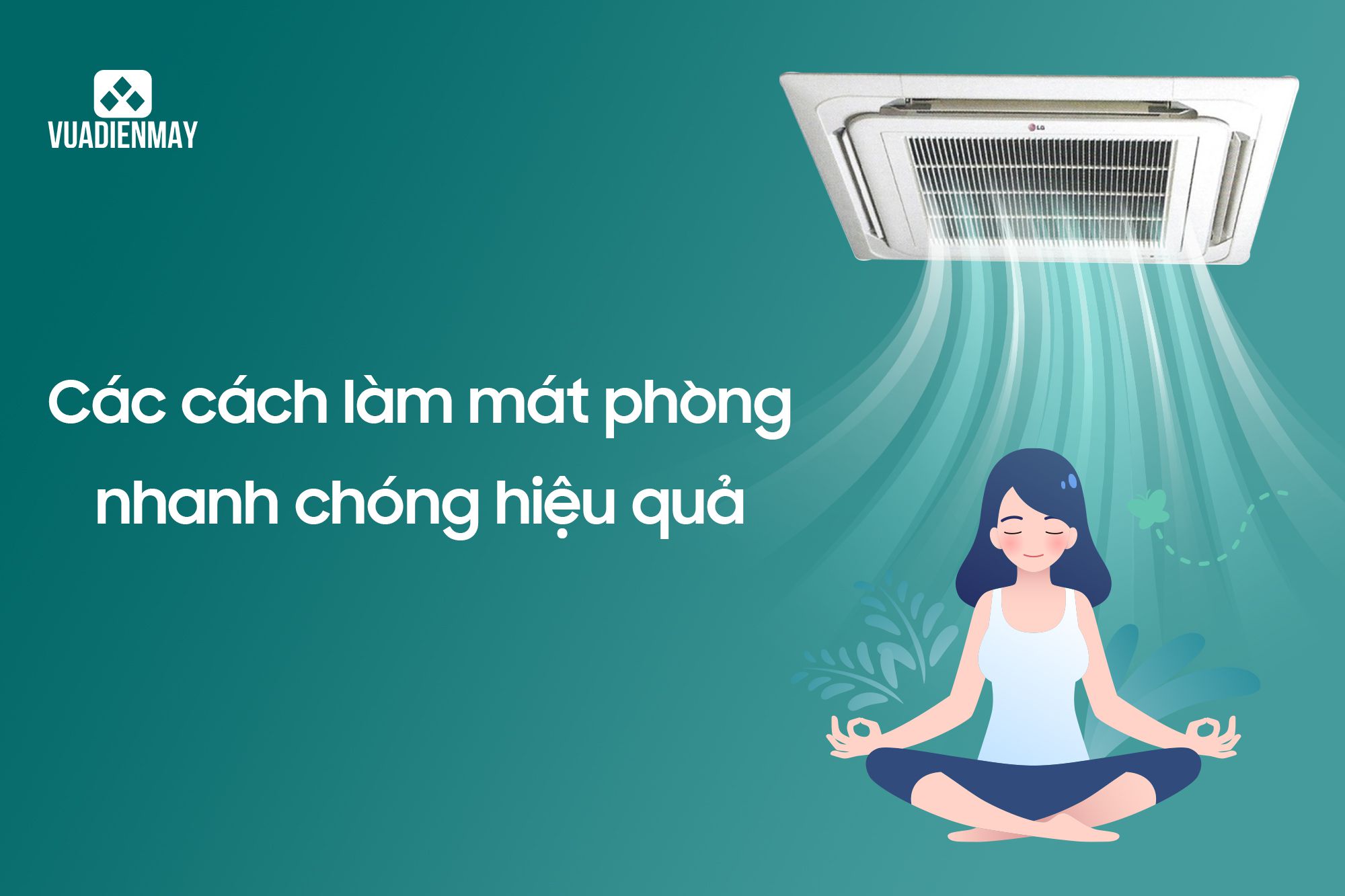 cách làm mát phòng nhanh chóng hiệu quả 1