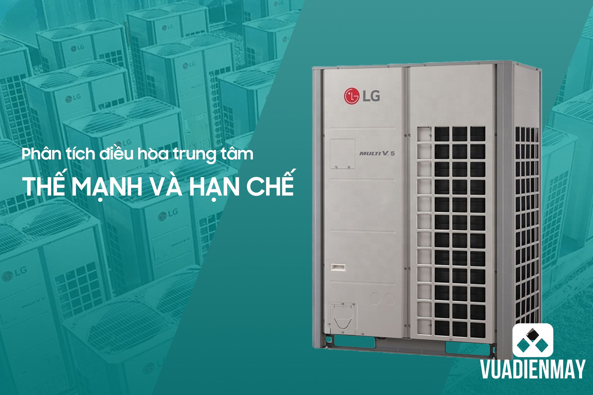 điều hòa trung tâm thế mạnh và hạn chế 1