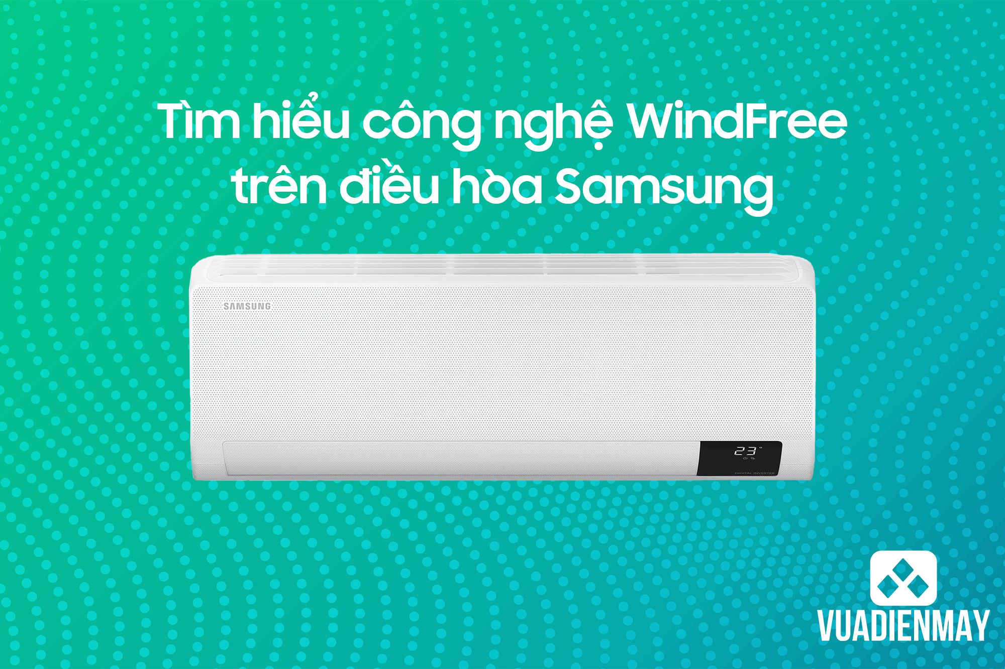 công nghệ WindFree trên điều hòa Samsung 1