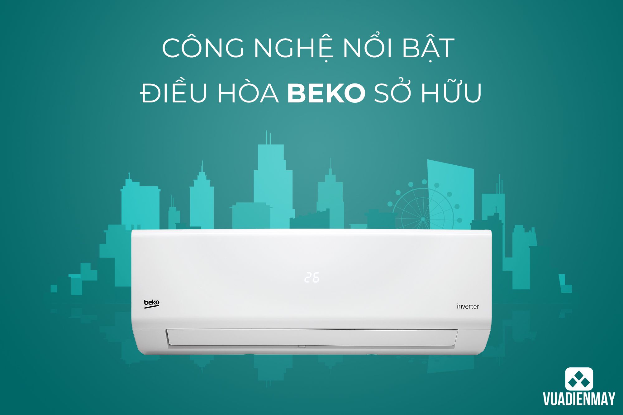 Công nghệ nổi bật điều hòa Beko 1