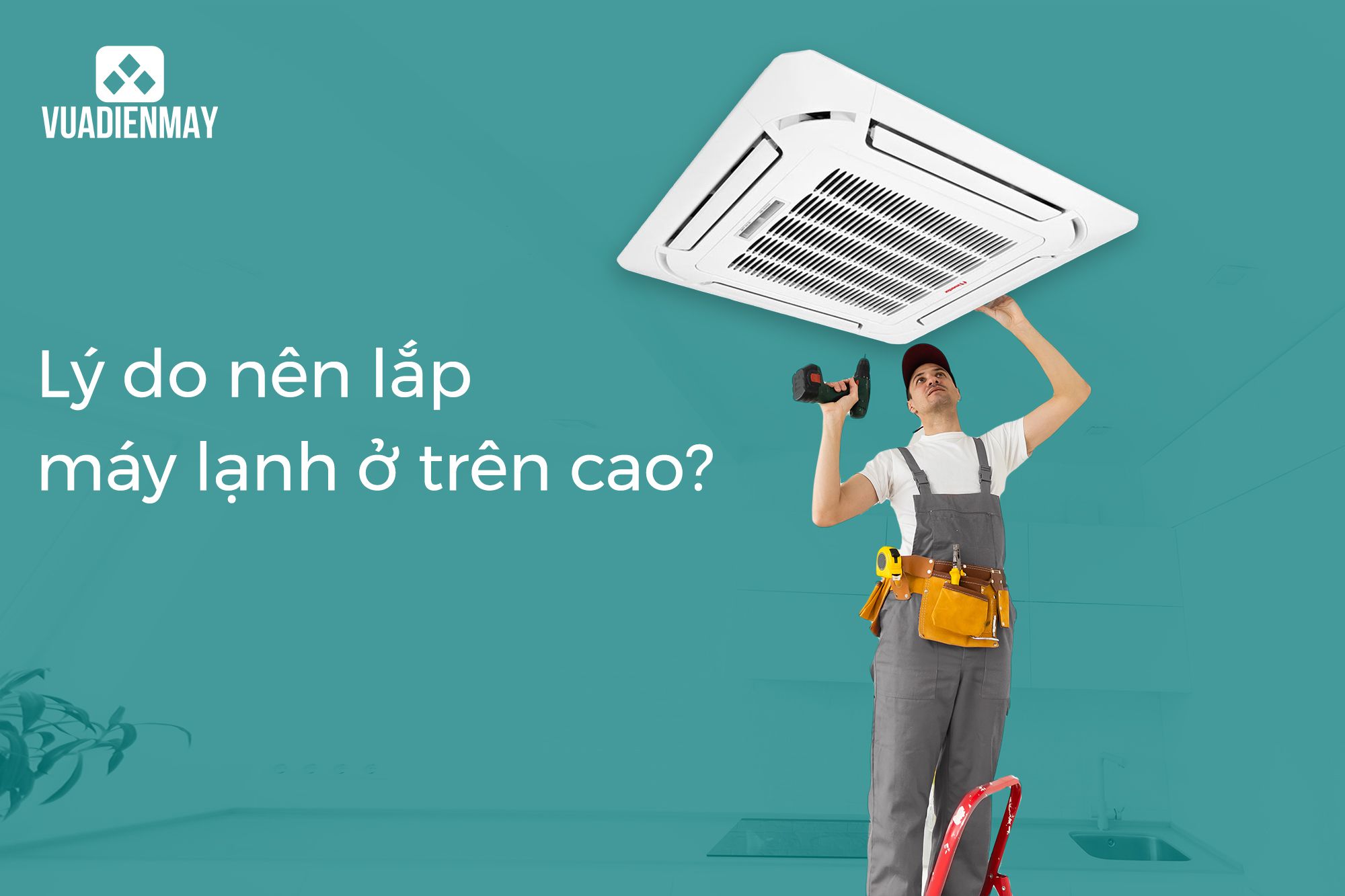 lắp máy lạnh ở trên cao 1